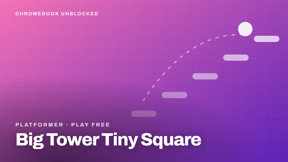 Big Tower Tiny Square unblocked — free platform game playable in the browser